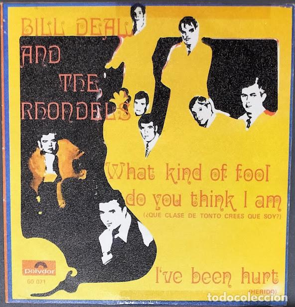 Discos de vinilo: Bill Deal And The Rondells - What Kind Of Fool Do You Think I Am - 7&rdquo; Single, Polydor ref. 60 071