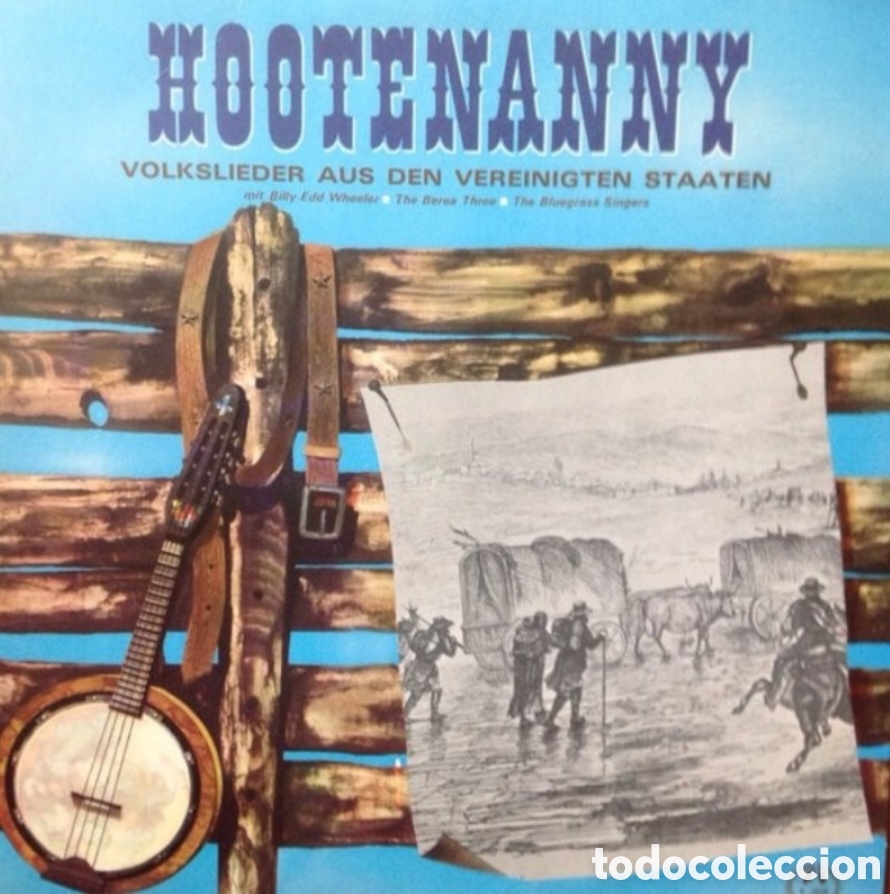Discos de vinilo: LP BILLY EDD WHEELER / BLUEGRASS SINGERS / BEREA THREE - Hootennany - Edicion ALEMANIA (NM/NM)