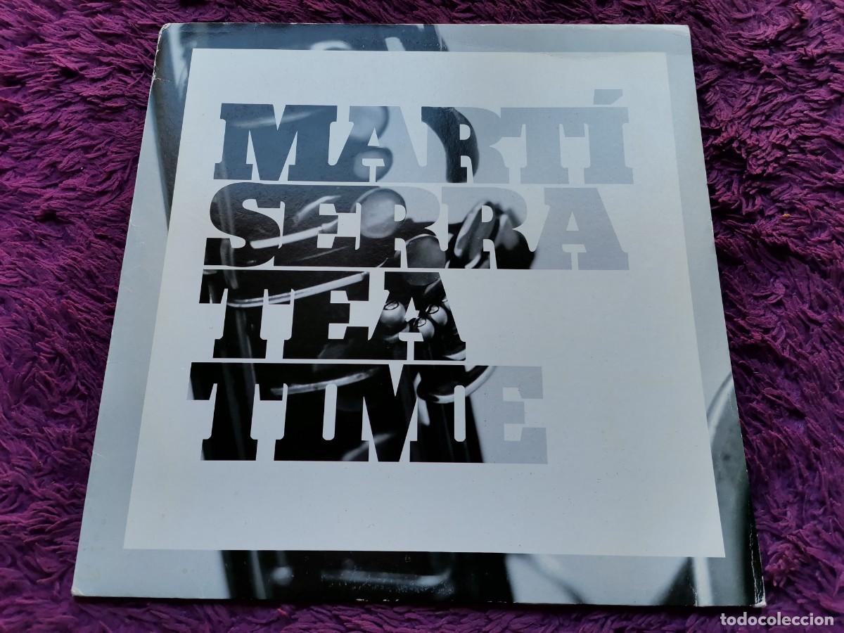 Vinyl records: Mart&iacute; Serra &ndash; Tea Time Vinilo LP 2010 Spain N57-047