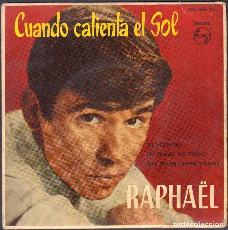 Vinyl-Schallplatten: RAPHAEL - CUANDO CALIENTA EL SOL / TU VOLVERAS, NO TENGO NO TENGO.../ EP PHILIPS 1962 RF-8050