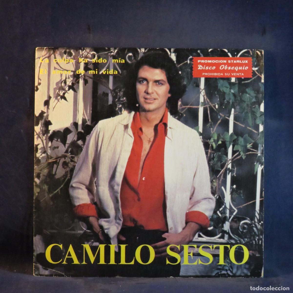 Vinyl records: CAMILO SESTO - LA CULPA HA SIDO MIA/EL AMOR DE MI VIDA - SINGLE
