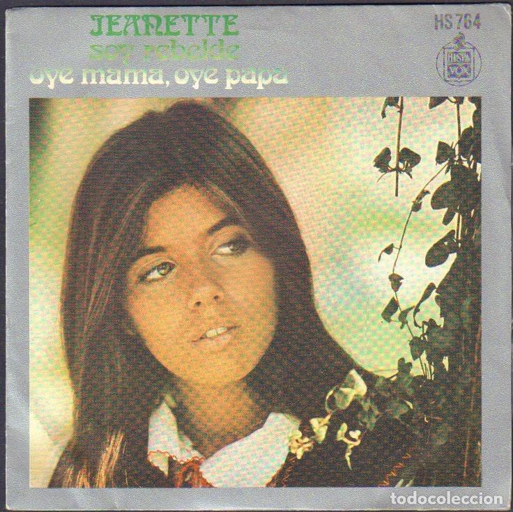 Discos de vinilo: JEANETTE - OYE MAMA , OYE PAPA / SOY REBELDE / SINGLE HISPAVOX 1971 RF-8070