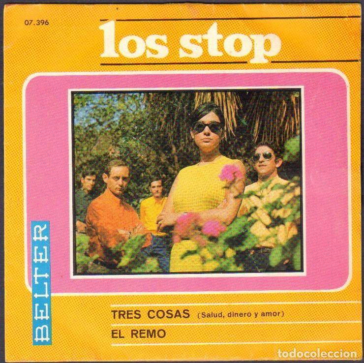 Discos de vinilo: LOS STOP - TRES COSAS (SALUD, DINERO Y AMOR), EL REMO / SINGLE BELTER 19667 RF-8072