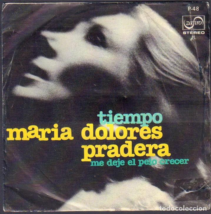 Vinyl records: MARIA DOLORES PRADERA - TIEMPO, ME DEJE EL PELO CRECER / SINGLE ZAFIRO 1977 RF-8073
