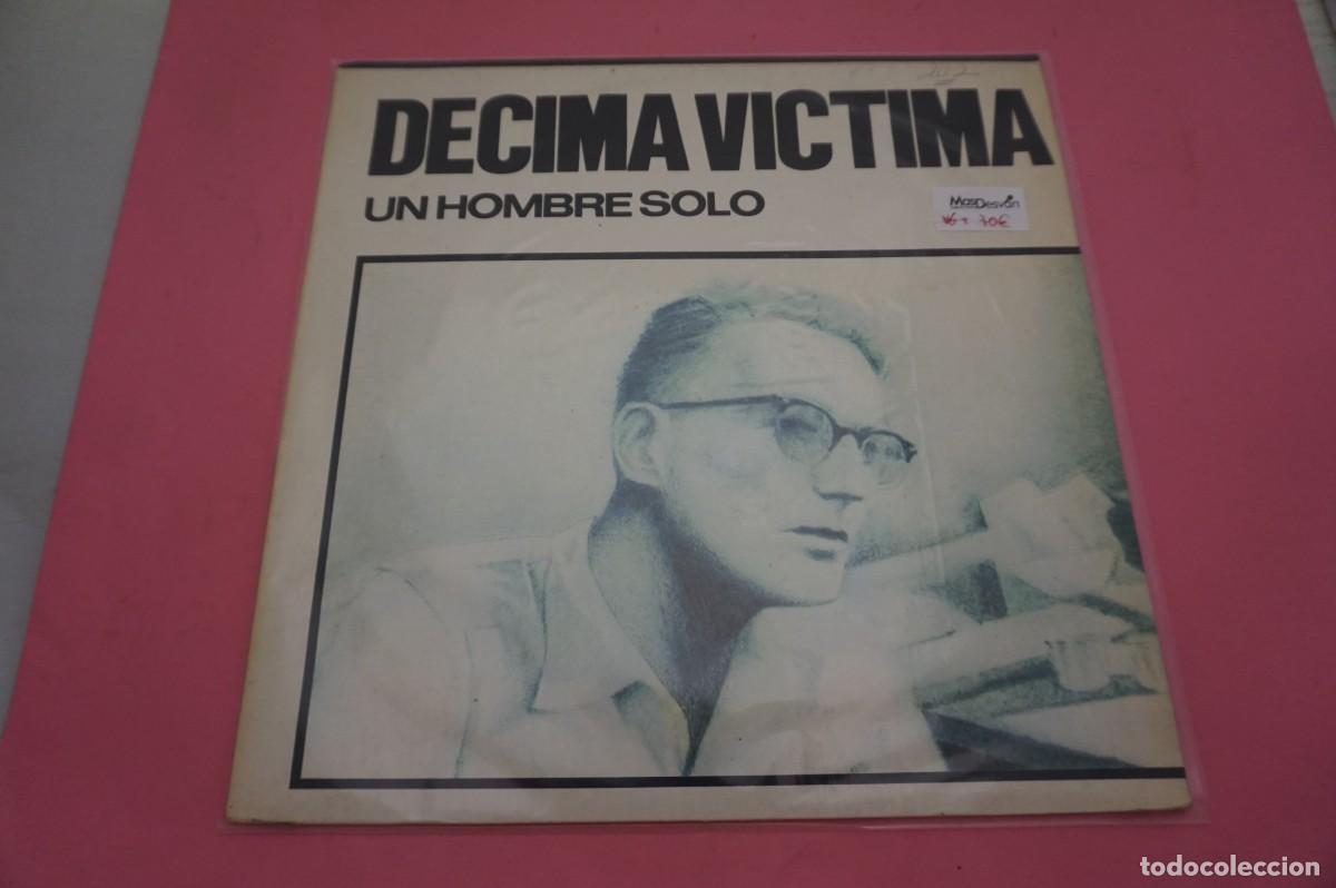Disques de vinyle: LP/ DECIMA VICTIMA - UN HOMBRE SOLO - EL VINILO ESTA EN BUEN ESTADO