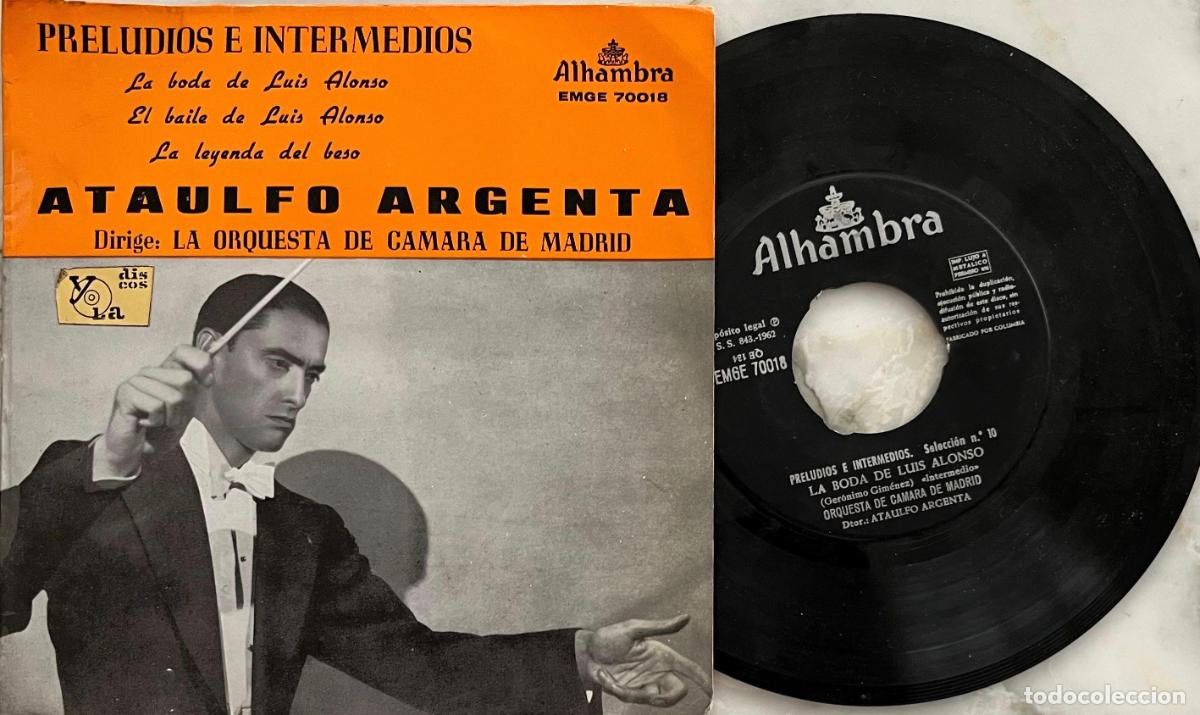 Discos de vinil: ATAULFO ARGENTA. PRELUDIOS E INTERMEDIOS. LA BODA DE L. ALONSO + 2 TEMAS. EP ORIGINAL 196