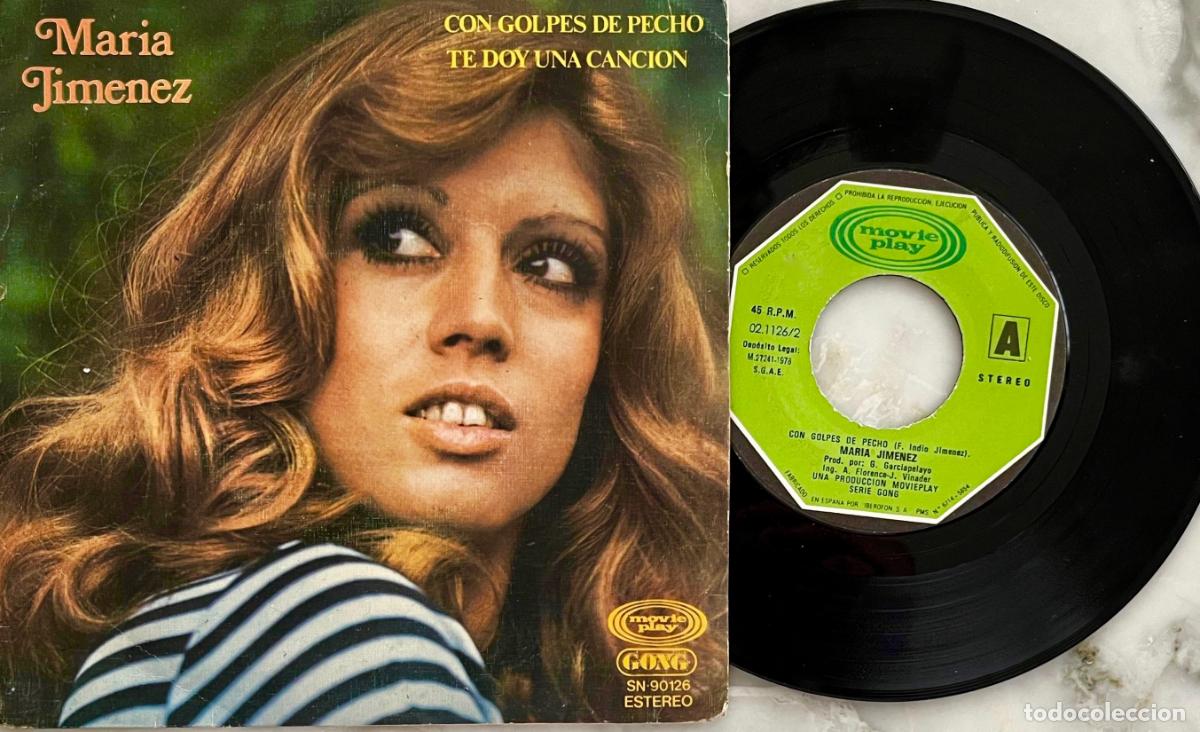 Discos de vinilo: MARIA JIMENEZ. CON GOLPES DE PECHO / TE DOY UNA CANCION. SINGLE ORIGINAL 1976