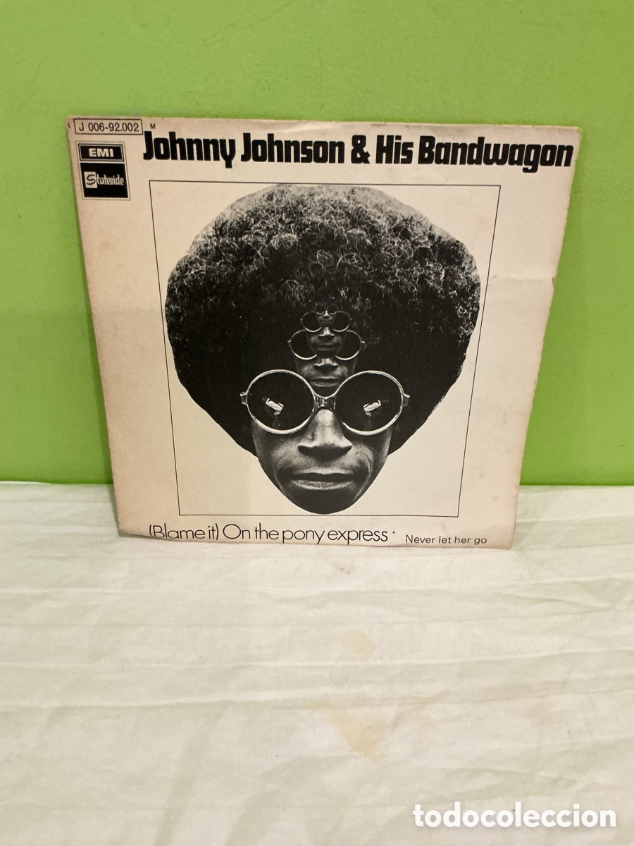 Discos de vinilo: JOHNNY JOHNSON & HIS BANDWAGON &ndash; PONY EXPRESS &ndash; SINGLE 1970