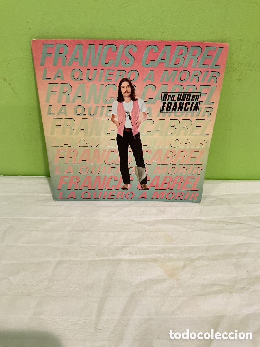 Discos de vinilo: FRANCIS CABREL &ndash; LA QUIERO A MORIR &ndash; SINGLE 1979