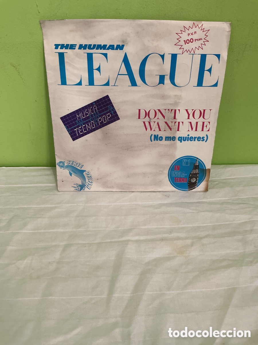 Discos de vinilo: THE HUMAN LEAGUE &ndash; DON&rsquo;T YOU WANT ME &ndash; SINGLE 1982