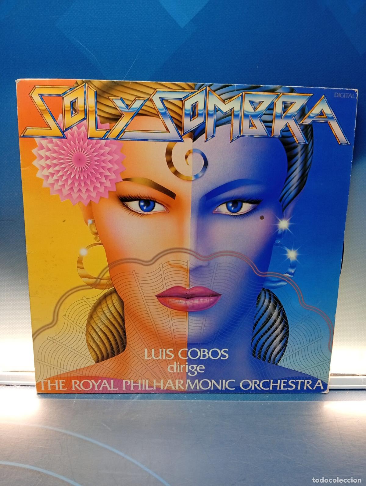Dischi in vinile: Vinilo, Lp, Luis Cobos Dirige The Royal Philharmonic Orchestra, Sol Y Sombra, 1983