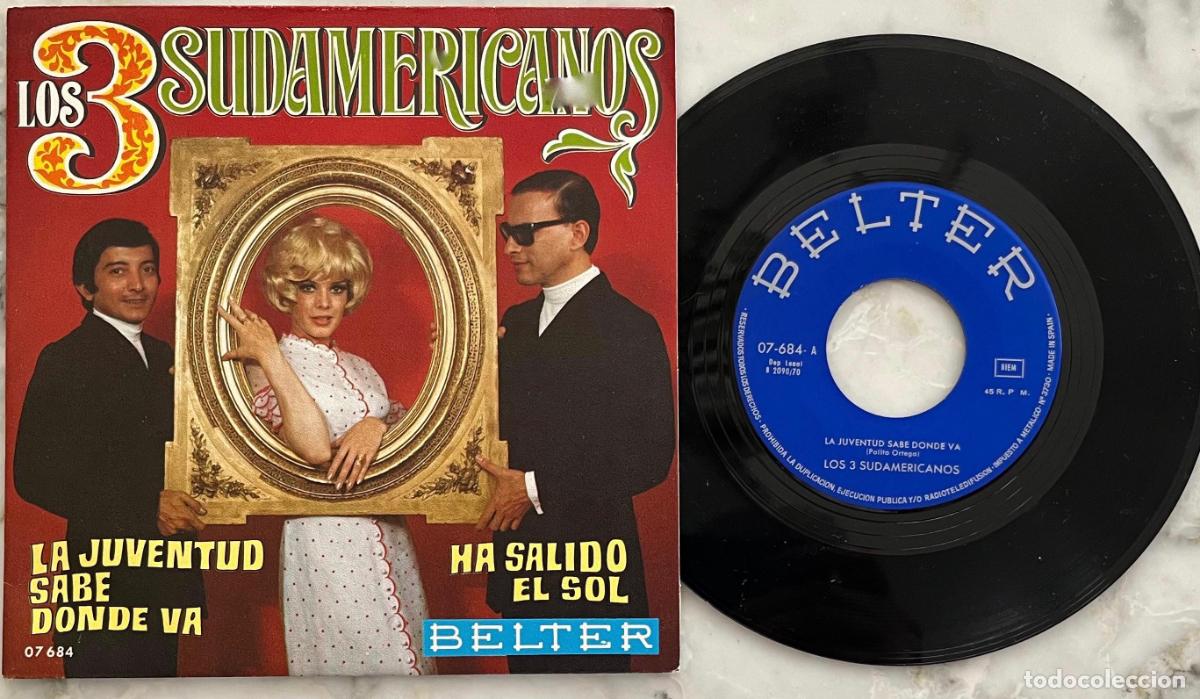 Discos de vinilo: LOS 3 SUDAMERICANOS. LA JUVENTUD SABE DONDE VA. SINGLE ORIGINAL ESPA&Ntilde;A 1970. COMO NUEVO