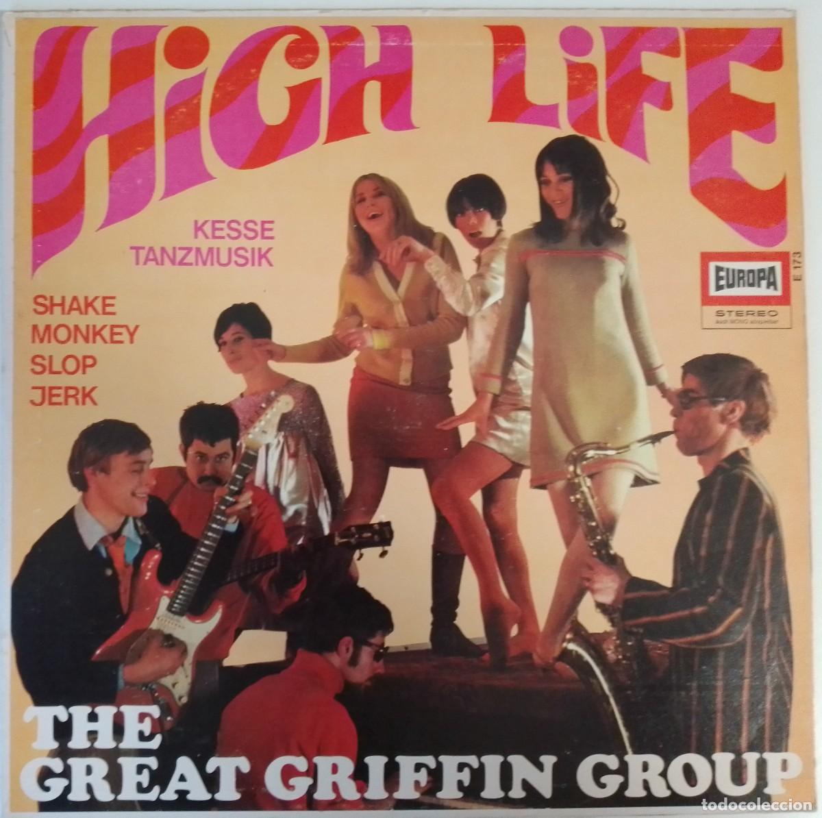 Discos de vinilo: The Great Griffin Group...High Life. ( Europa 1967 ) Germany. Twist, Pop Rock, Rhythm & Blues.