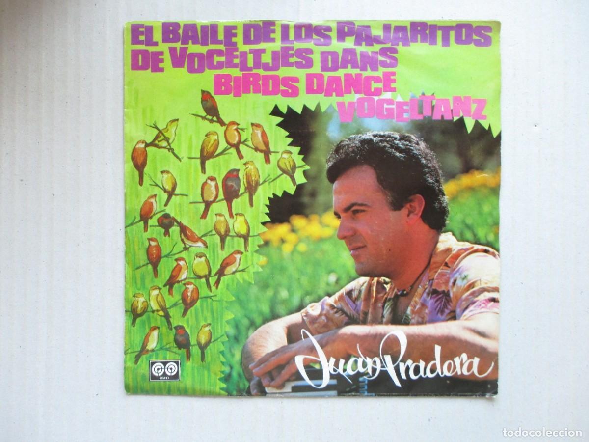 Discos de vinilo: DISCO SINGLE , JUAN PRADERA , EL BAILE DE LOS PAJARITOS Y OTRAS , BUEN ESTADO , VER FOTOS