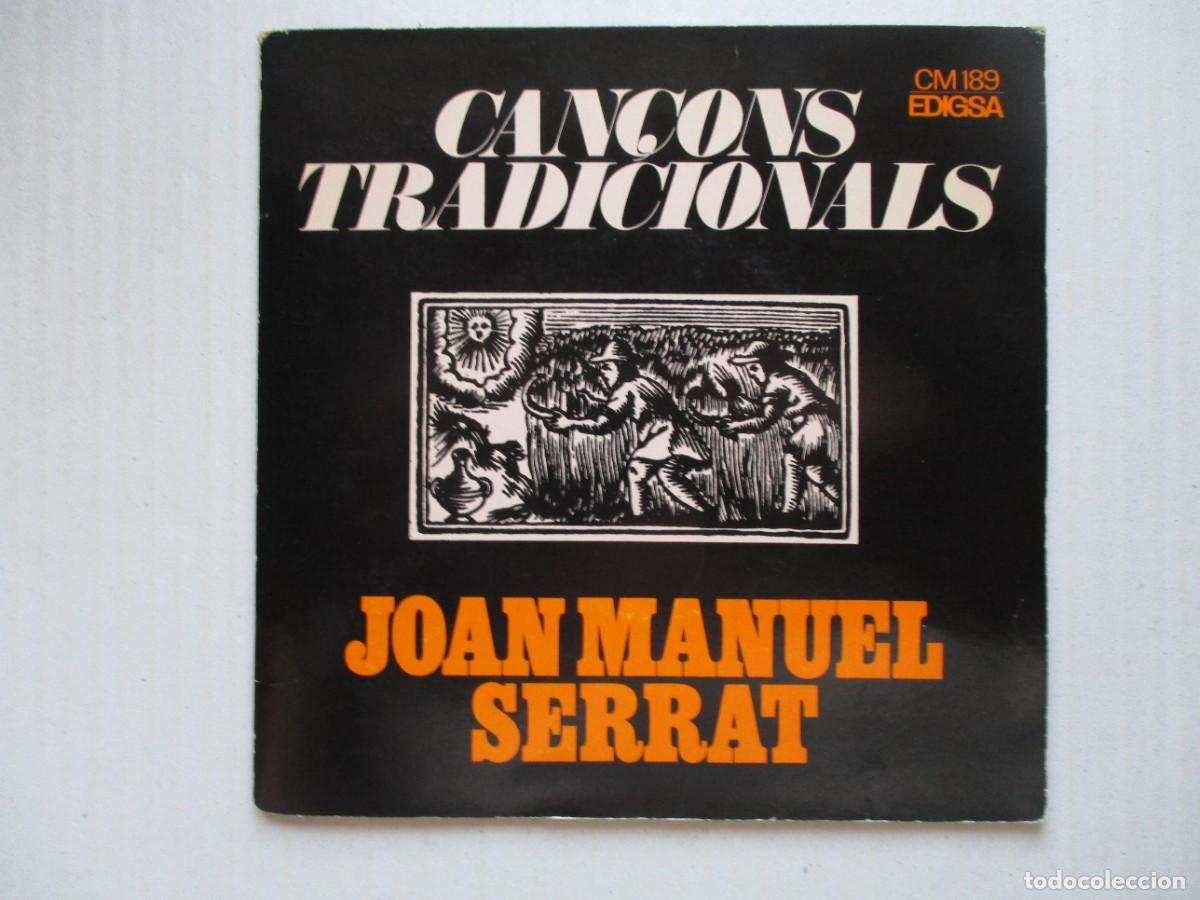 Discos de vinilo: DISCO SINGLE , JOAN MANUEL SERRAT , CANSONS TRADICIONALS Y OTRAS. , BUEN ESTADO , VER FOTOS