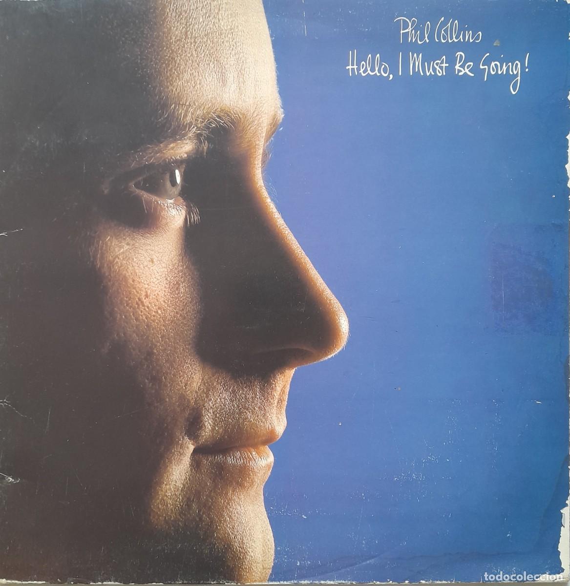 Discos de vinilo: PHIL COLLINS. Hello, I must be going! WEA 1982