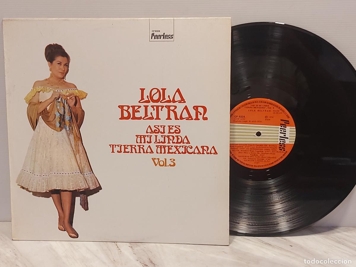 Discos de vinilo: LOLA BELTR&Aacute;N | AS&Iacute; ES MI LINDA TIERRA MEXICANA VOL. 3 | LP ESPA&Ntilde;A 1974 | PEERLESS