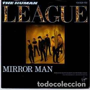 Discos de vinilo: The Human League - Mirror Man (7&rdquo;, Single) Label:Virgin, Virgin Cat#: 104 828, 104 828-100