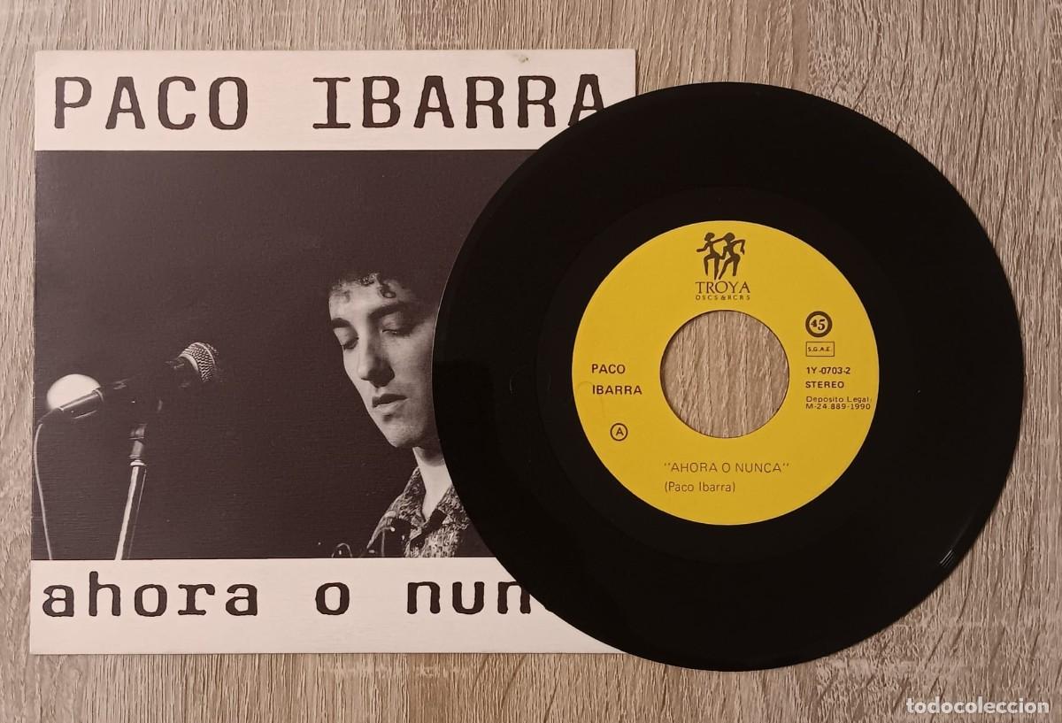 Discos de vinilo: DISCO DE VINILO LP SINGLE PACO IBARRA AHORA O NUNCA TROYA 1990