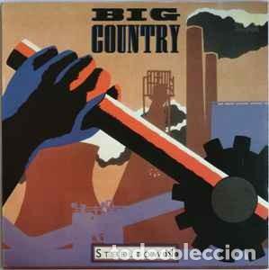 Discos de vinilo: Big Country - Steeltown (LP, Album) Label:Mercury, Mercury Cat#: MERH 49, 822 831-1