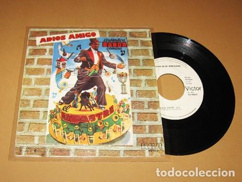 Discos de vinilo: LA BANDA DEL EMPASTRE - ADIOS AMIGO / LOS AMAYA - VETE - PROMO SINGLE - 1978
