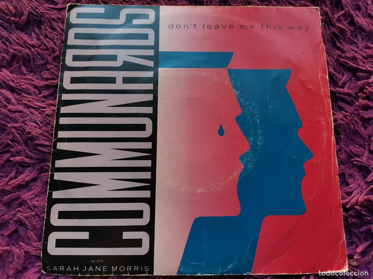 Discos de vinilo: Communards / Sarah Jane Morris &ndash; Don't Leave Me This Way Vinilo 7&rdquo; Single 1986 France 886 077-7