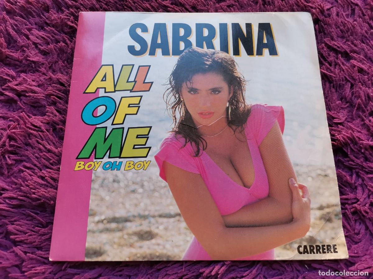 Discos de vinilo: Sabrina &ndash; All Of Me (Boy Oh Boy) Vinilo 7&rdquo; Single 1988 France 14517