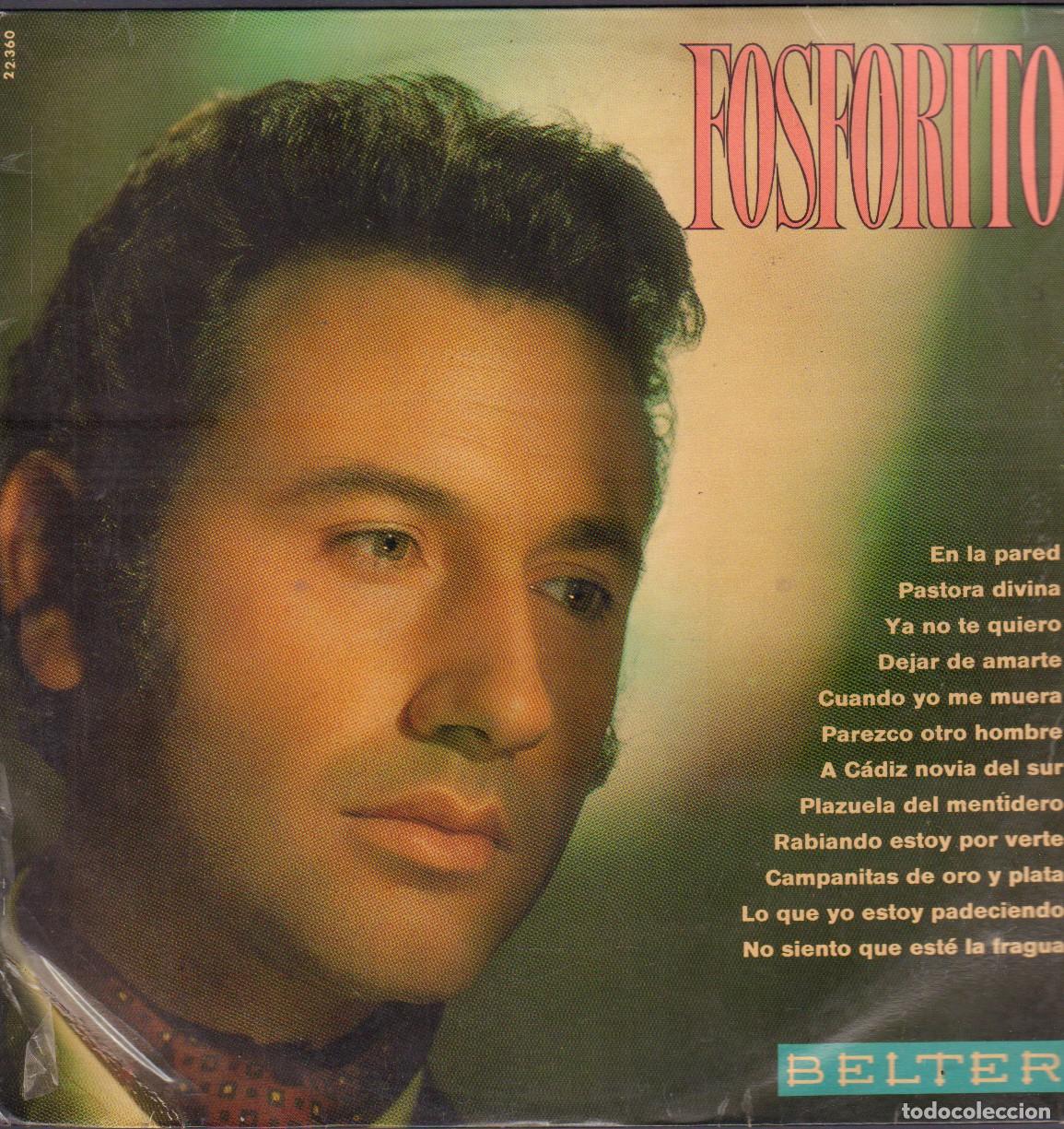 Discos de vinilo: FOSFORITO - EN LA PARED, PASTORA DIVINA, DEJAR DE AMARTE,YA NO TE QUIERO../ LP BELTER 1969 RF-26979