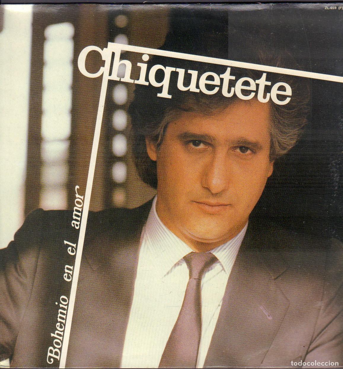 Discos de vinilo: CHIQUETETE - BOHEMIO EN EL AMOR / ENHORABUENA, TE VOY A ENSE&Ntilde;AR.../ LP ZAFIRO 1986 RF-26991