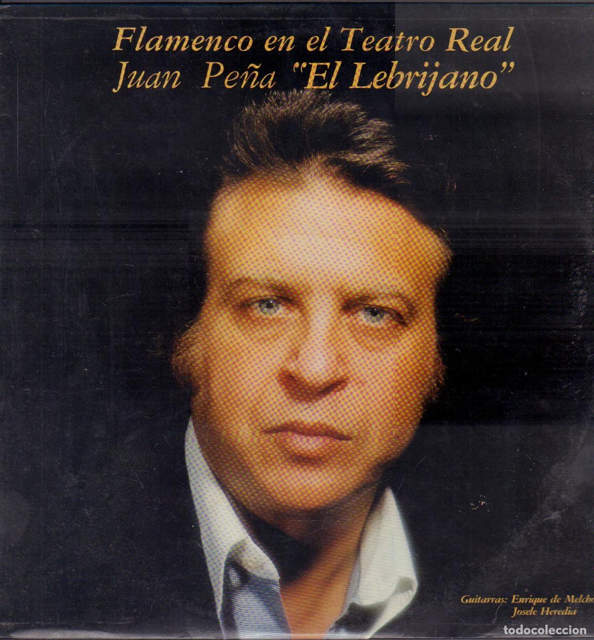 Discos de vinilo: JUAN PE&Ntilde;A &rdquo;EL LEBRIJANO&rdquo; - FLAMENCO EN EL TEATRO REAL / LA RAYA DE ENMEDIO.../ LP RCA 1981 RF-26993