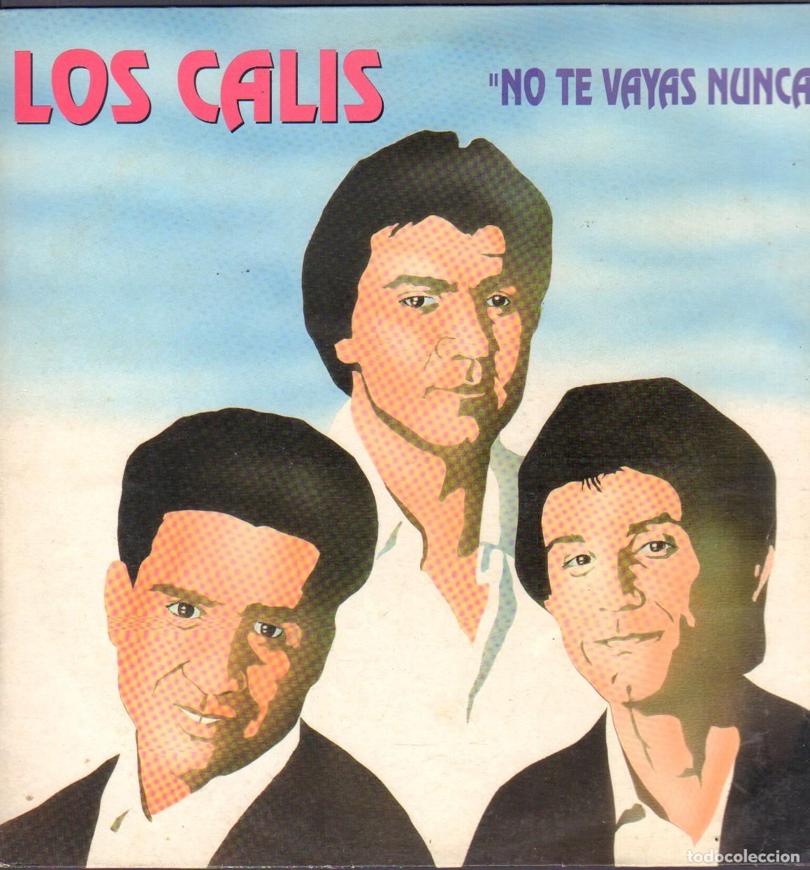 Discos de vinilo: LOS CALIS - NO TE VAYAS NUNCA / Y DUELE, ERES DE MARMOL, ME ENAMORE.../ LP FONOMUSIC 1992 RF-26994