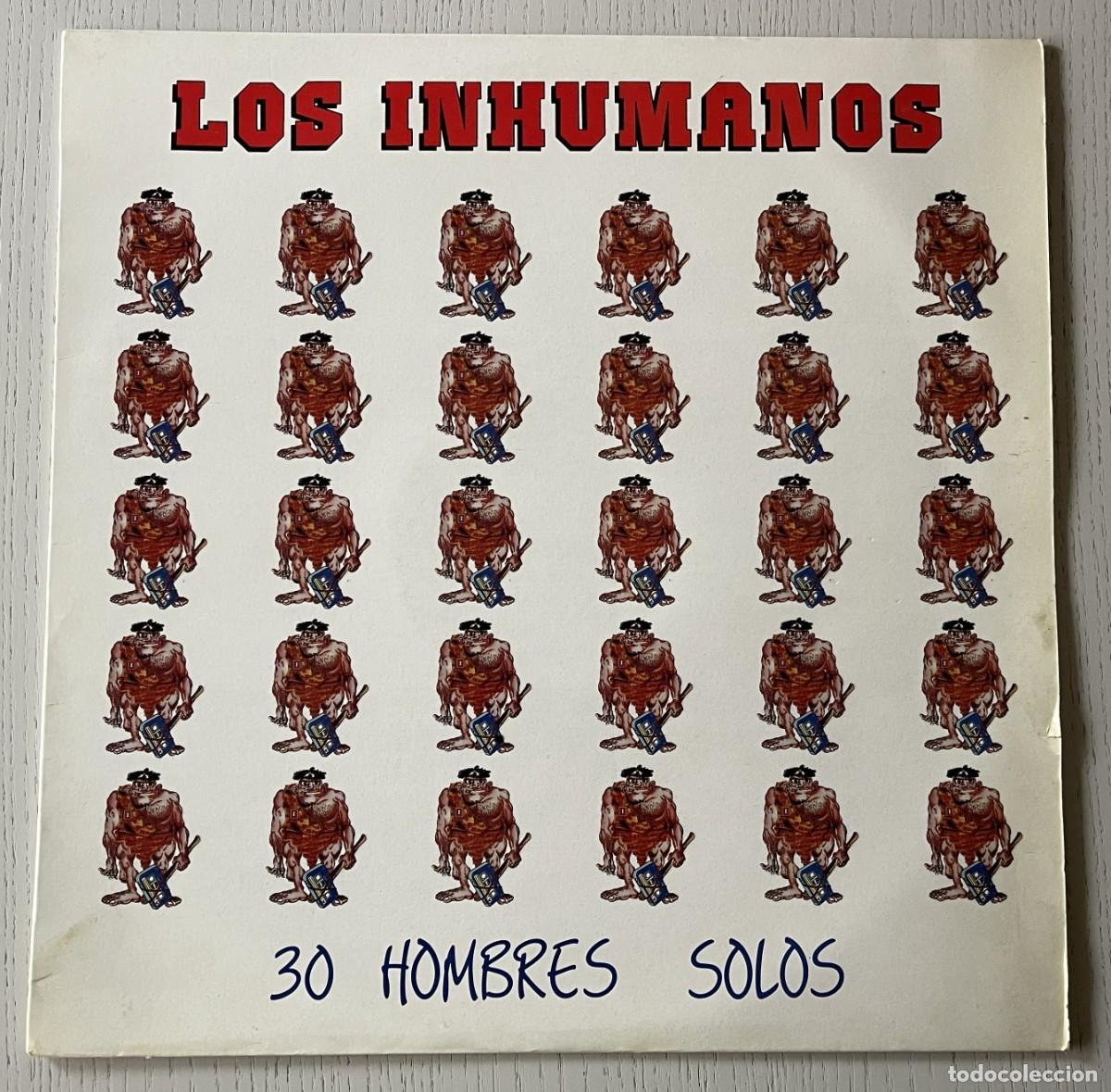Discos de vinilo: LOS INHUMANOS - 30 HOMBRES SOLOS (VINILO LP 12&rdquo; ZAFIRO / SERDISCO 1988) EDICI&Oacute;N ESPA&Ntilde;OLA