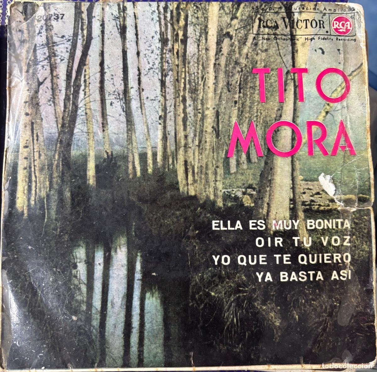 Discos de vinilo: Tito Mora &ndash; Ella es muy bonita; O&iacute;r tu voz; Ya basta as&iacute;