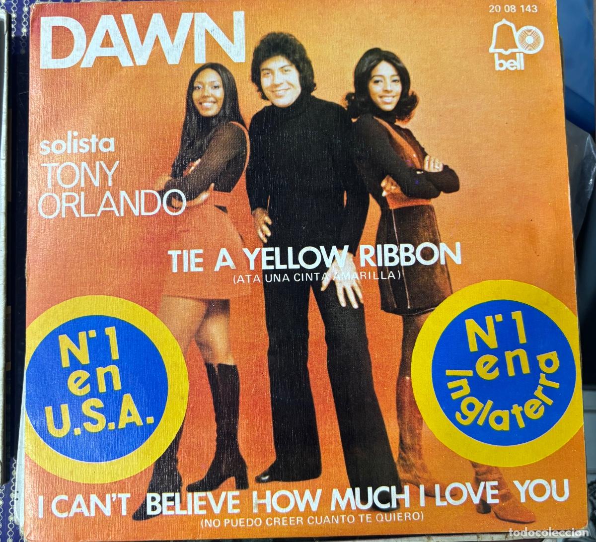 Discos de vinilo: DAWN-TIE A YELLOW RIBBON-I CAN'T BELIEVE HOW MUCH I LOVE YOU