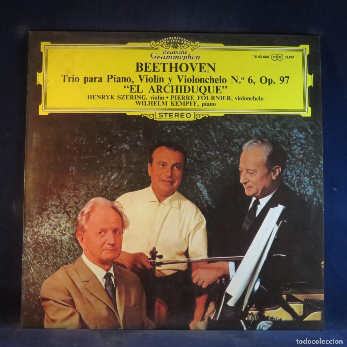 Discos de vinilo: BEETHOVEN, KEMPFF, SZERYNG, FOURNIER &ndash; ERZHERZOGS-TRIO &bull; EL ARCHIDUQUE TRIO, OP. 97 - LP