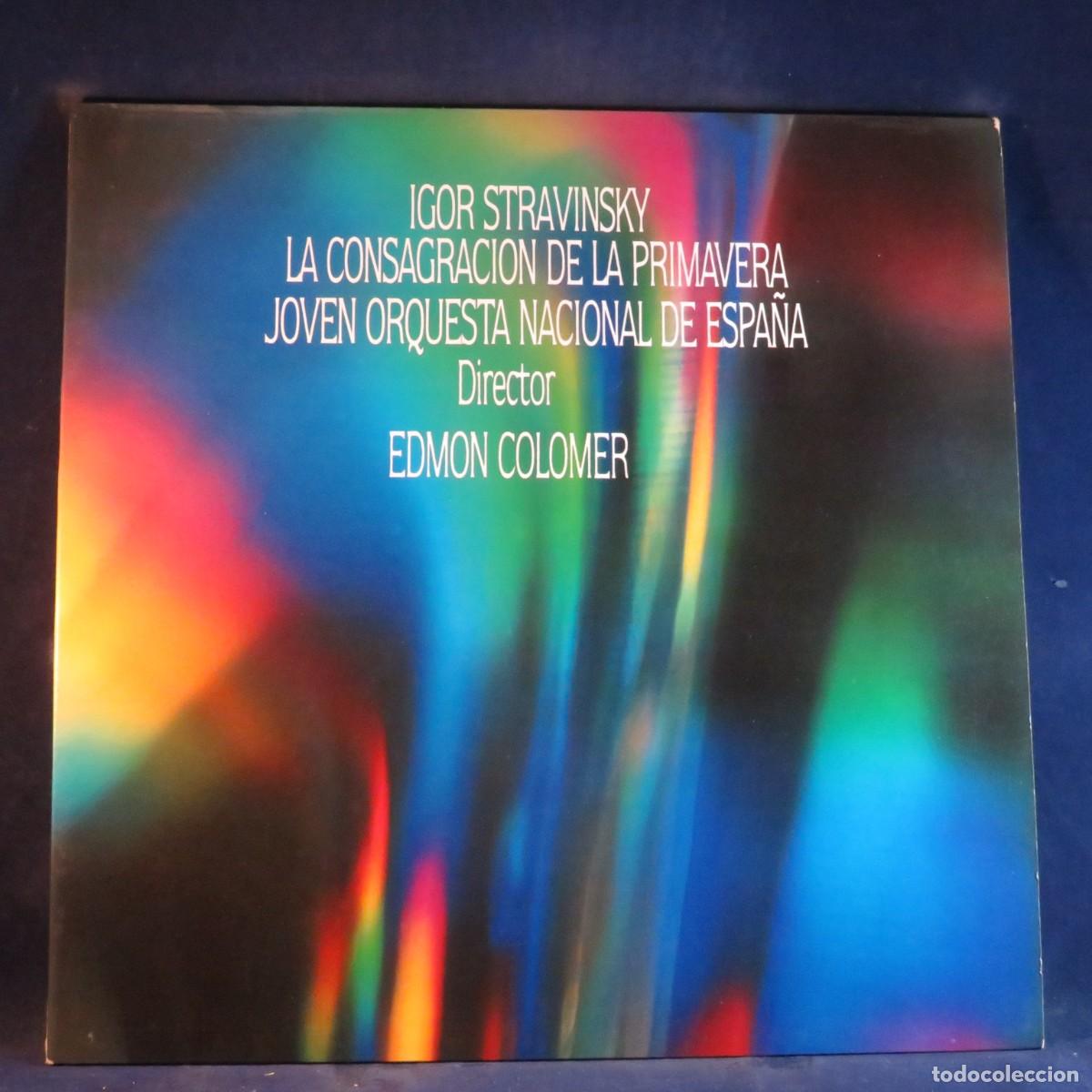 Discos de vinilo: STRAVINSKY, JOVEN ORQUESTA NACIONAL DE ESPA&Ntilde;A, COLOMER &ndash; LA CONSAGRACION DE LA PRIMAVERA - LP