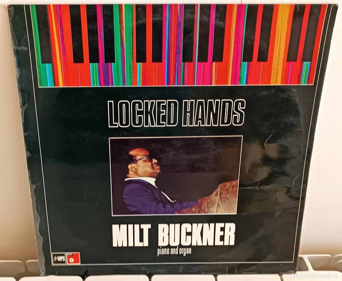 Discos de vinilo: MILT BUCKNER - LOCKED HANDS MPS EDIC. INGLESA - 1974 (1968)