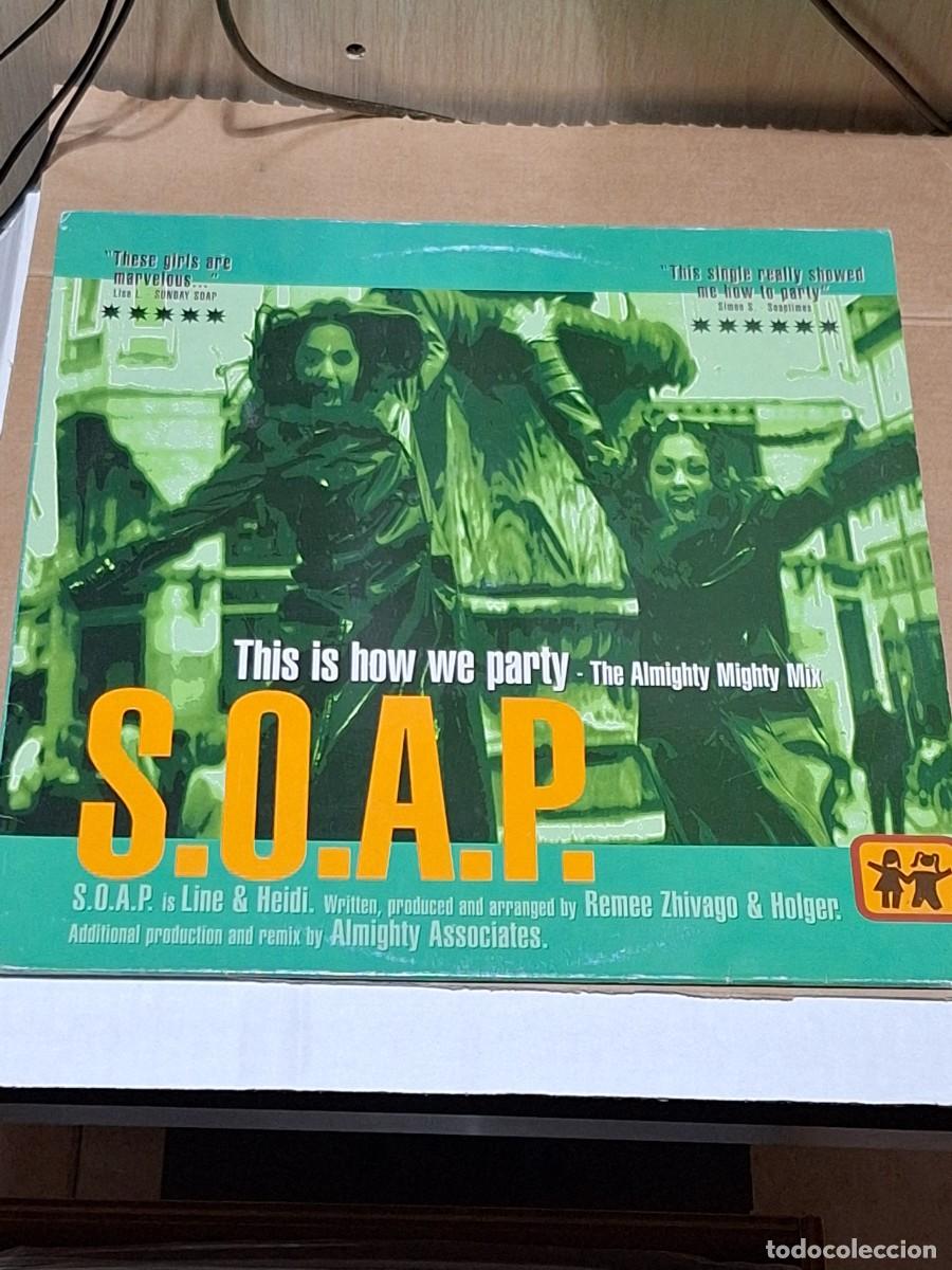 Discos de vinilo: S.O.A.P. &ndash; This Is How We Party (The Almighty Mighty Mix) MAXI