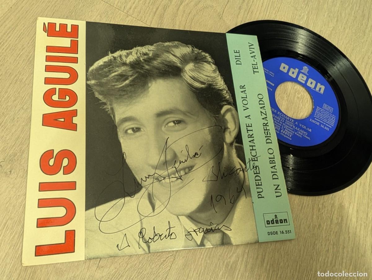 Discos de vinilo: LUIS AGUILE - PUEDES ECHARTE A VOLAR + 3 ...EP DE 1963 - EMI-ODEON . ..FIRMADO Y DEDICADO
