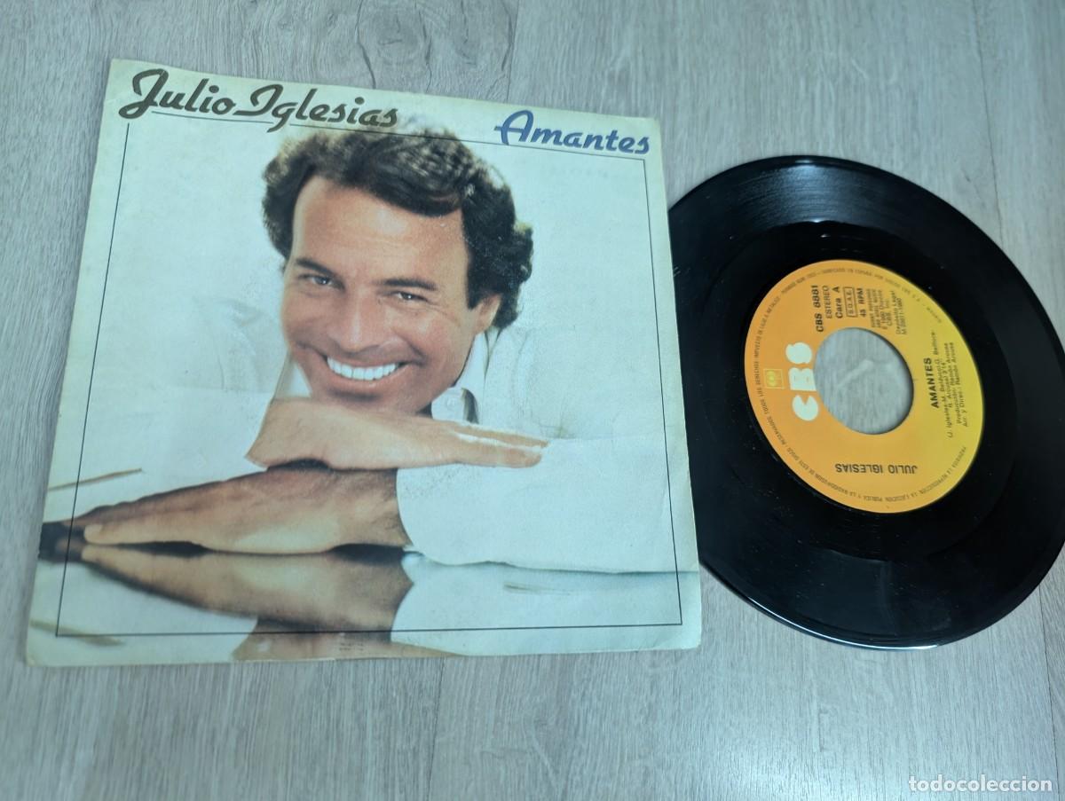 Discos de vinilo: JULIO IGLESIAS - AMANTES + VIEJAS TRADICIONES ...SINGLE DE 1980 - CBS - EDICION ORIGINAL