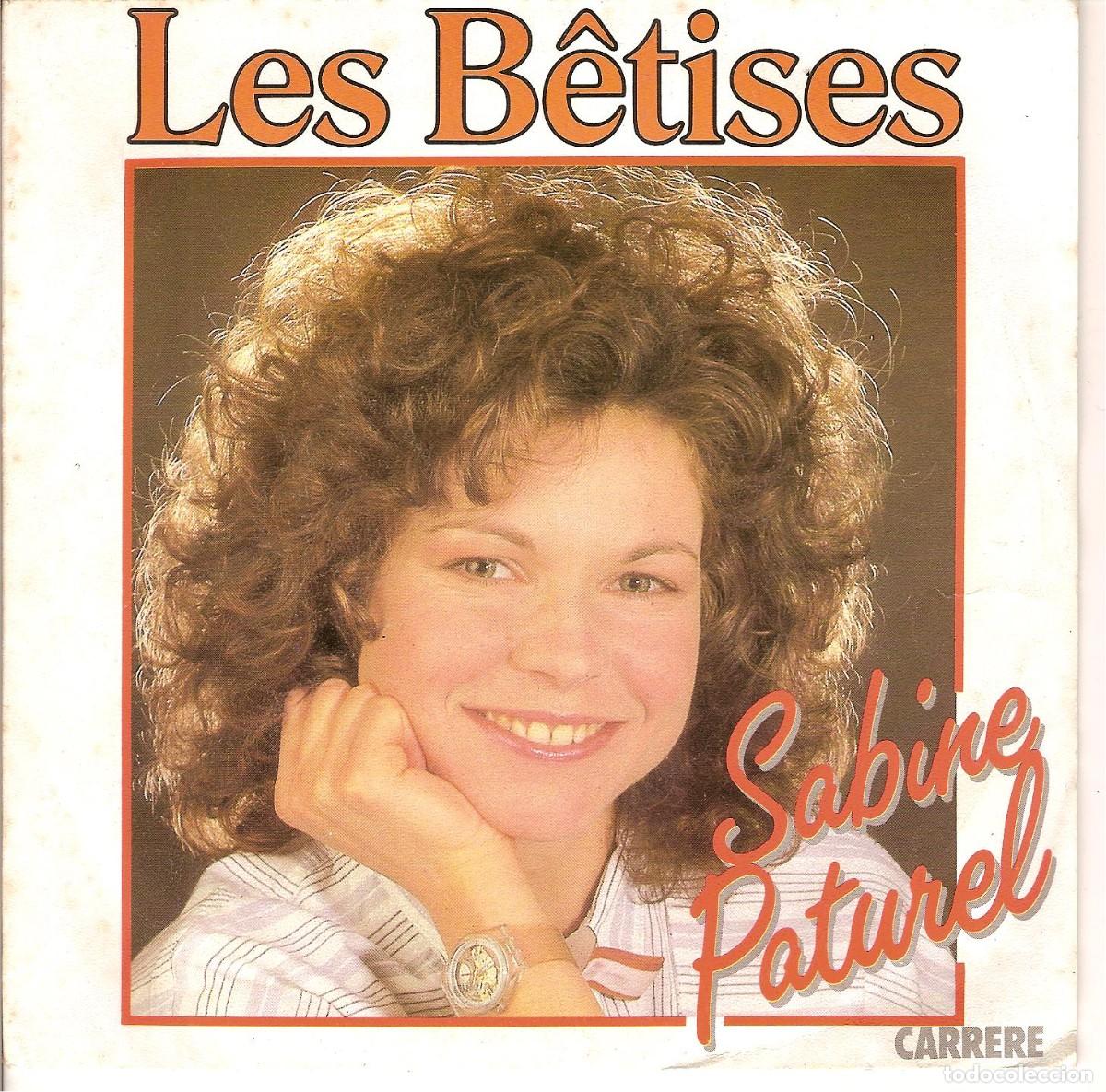 Discos de vinilo: SABINE PATUREL - LES BETISES - VINYLE 45 TOURS