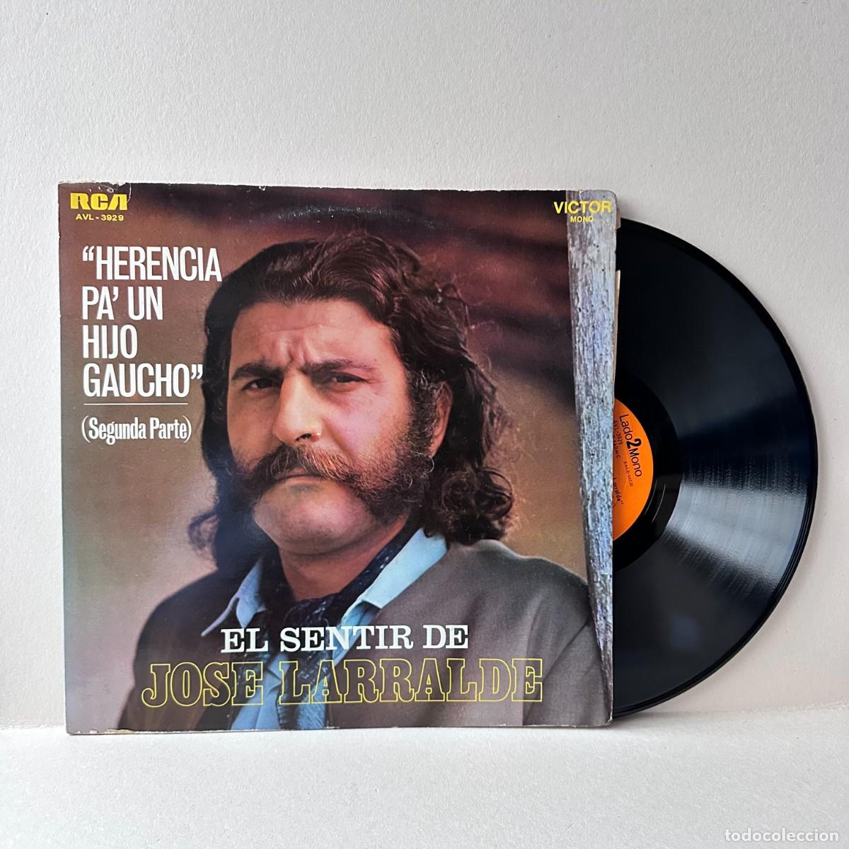 Discos de vinilo: Jos&eacute; Larralde - El Sentir De Jose Larralde - &rdquo;Herencia Pa' Un Hijo Gaucho&rdquo; (Segunda Parte) (LP)