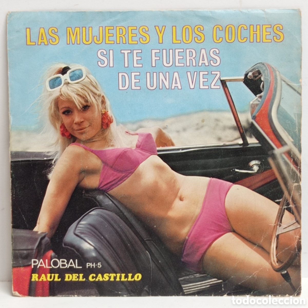 Discos de vinilo: RA&Uacute;L DEL CASTILLO, LAS MUJERES Y LOS COCHES. -SOLO FUNDA,SIN DISCO-