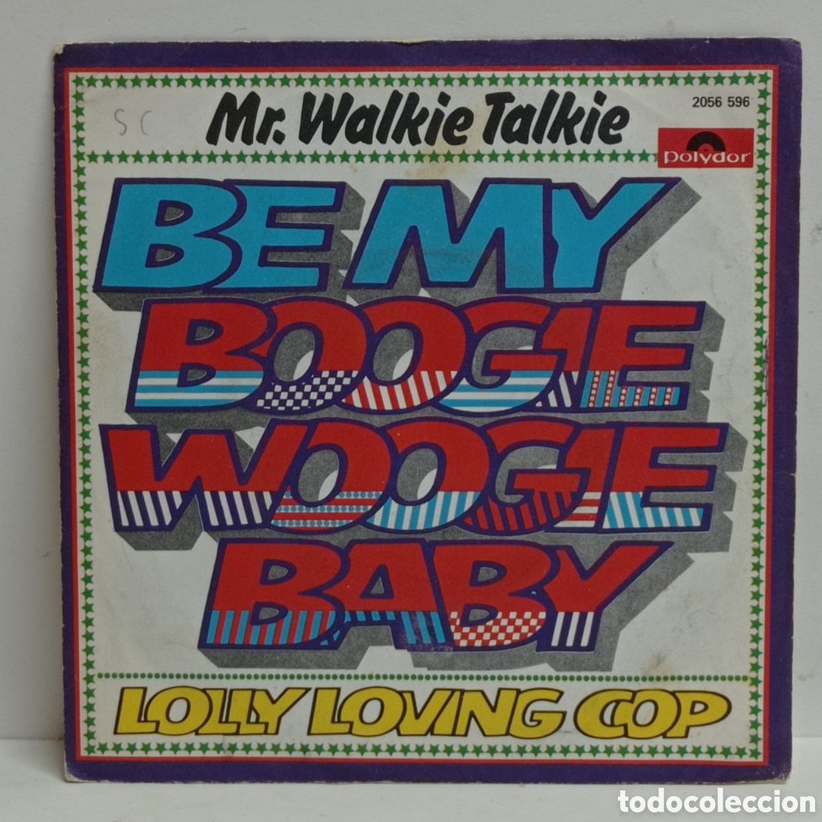Discos de vinilo: MR. WALKIE TALKIE, BE MY BOOGIE WOOGIE BABY (POLYDOR 1976 FRANCE) -SINGLE-