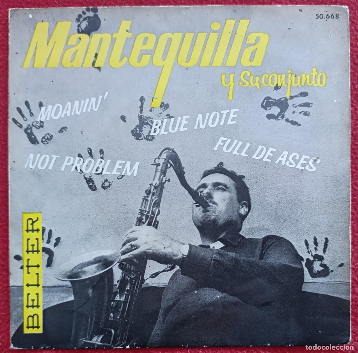 Discos de vinilo: MANTEQUILLA Y SU CONJUNTO &ndash; MOANIN' / NOT PROBLEM / BLUE NOTE / FULL DE ASES EP 1963 JAZZ