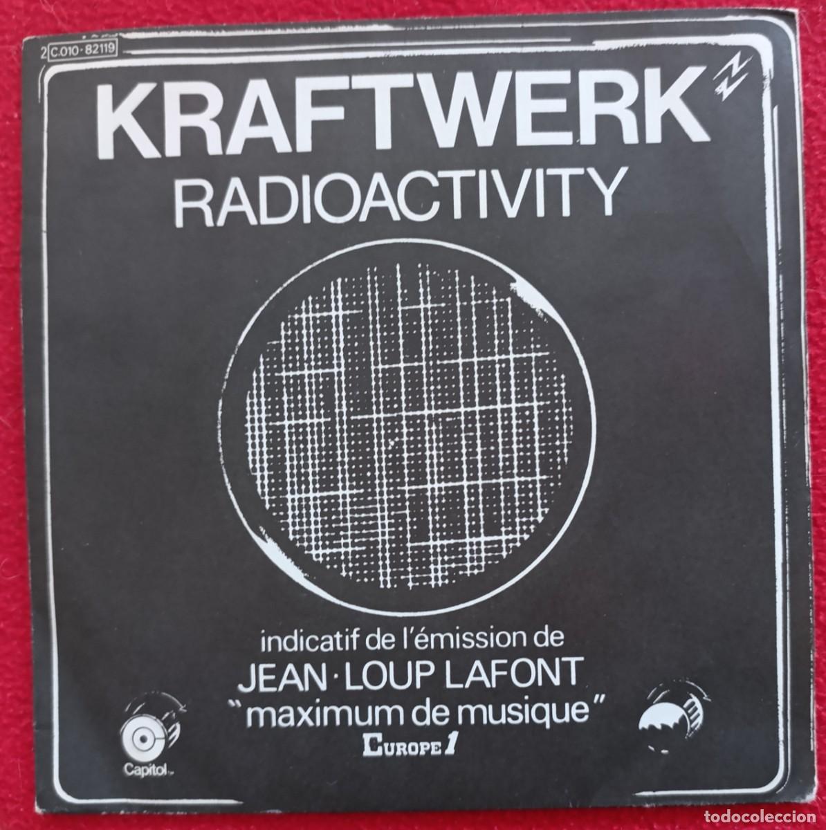Discos de vinilo: KRAFTWERK &ndash; RADIOACTIVITY 7&rdquo; 1976 EDICION FRANCESA -SYNTH-POP