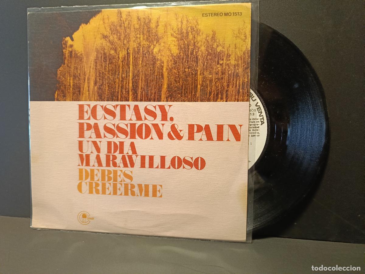 Discos de vinilo: ECSTASY, PASSION & PAIN UN DIA MARAVILLOSO SINGLE ESPA&Ntilde;A 1973 PDELUXE