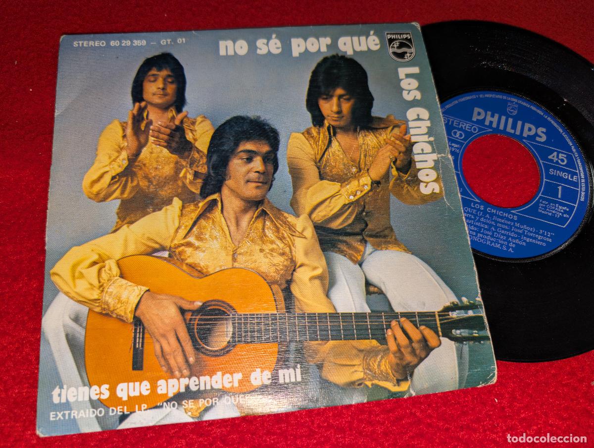 Discos de vinilo: LOS CHICHOS No se por que/Tienes que aprender de mi 7'' SINGLE 1976 Philips