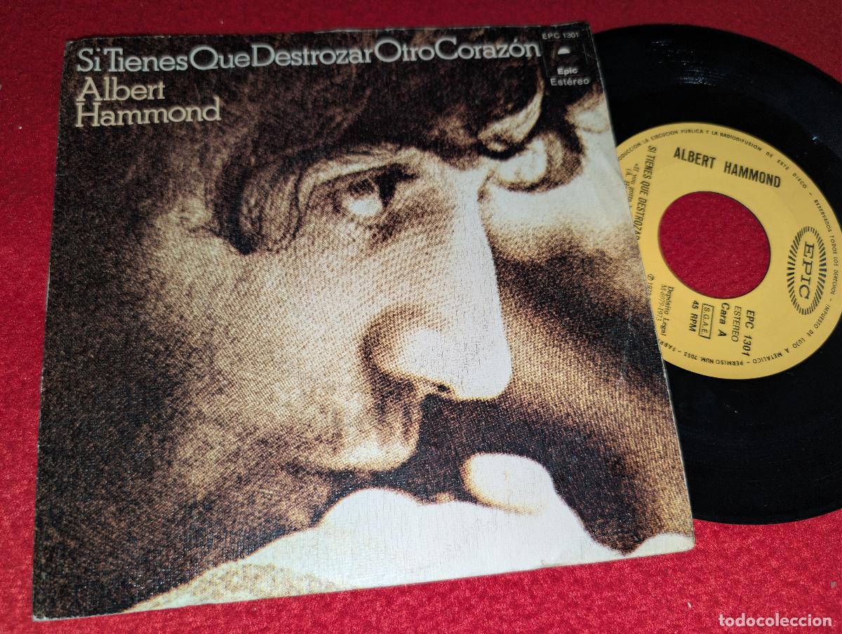 Discos de vinilo: ALBERT HAMMOND Si tienes que destrozar otro corazon/Ese viejo sue&ntilde;o americano 7'' SINGLE 1973 SPAIN