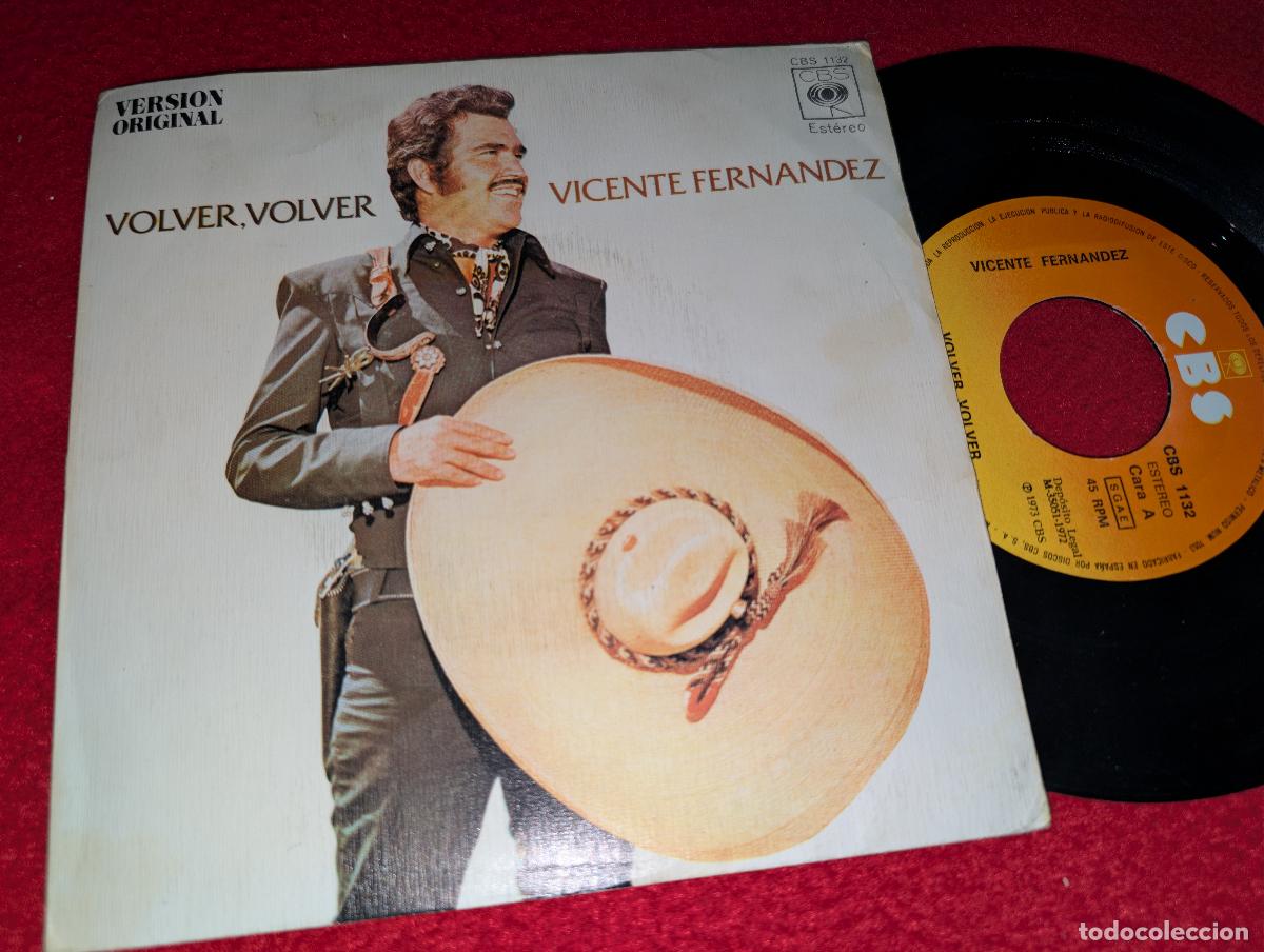 Discos de vinilo: VICENTE FERNANDEZ Volver, volver/El jaliciense 7'' SINGLE 1972 CBS ESPA&Ntilde;A SPAIN